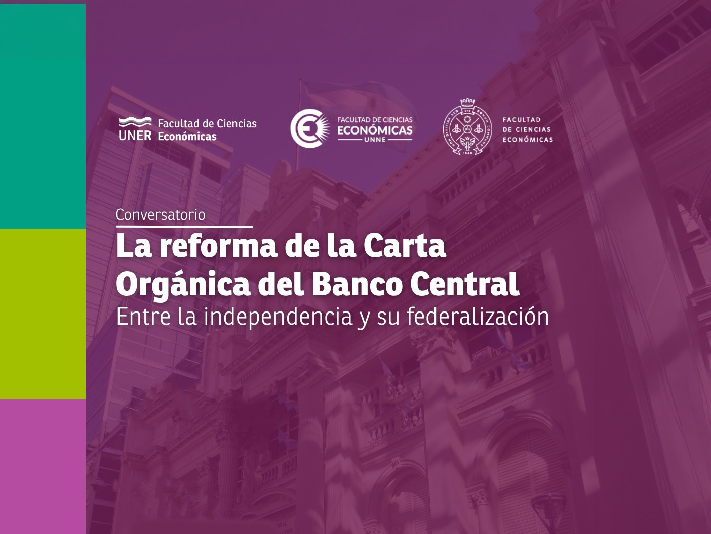 Conversatorio: La reforma de la Carta Orgánica del Banco Central - Entre la independencia y su federalización